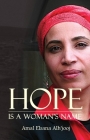 Hope Is a Woman's Name By Amal Elsana Alh'jooj Cover Image