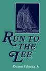 Run to the Lee (Maryland Paperback Bookshelf) By Kenneth Brooks Cover Image