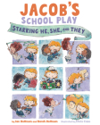 Jacob's School Play: Starring He, She, and They Cover Image