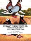 Pigeons: Their Structure, Varieties, Habits and Management: Pigeon Classics Book 12 By Jackson Chambers (Introduction by), W. B. Tegetmeier Cover Image