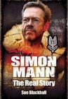 Simon Mann: The Real Story By Sue Blackhall Cover Image