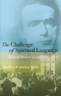 The Challenge of Spiritual Language: Rudolf Steiner's Linguistic Style By Martina Maria Sam, Marguerite Miller (Translator), Douglas E. Miller (Translator) Cover Image