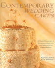 Contemporary Wedding Cakes: A Unique Collection of Sugarpaste, Royal-Iced and American-Style Stacked Designs By Nadene Hurst, Julie Springall Cover Image