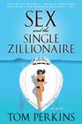 Sex and the Single Zillionaire: A Novel Cover Image