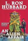 Mission Earth Volume 4: An Alien Affair By L. Ron Hubbard Cover Image