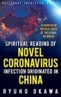 Spiritual Reading of Novel Coronavirus Infection Originated in China: Closing in on the real cause of the global outbreak By Ryuho Okawa Cover Image
