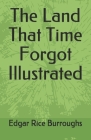 The Land That Time Forgot Illustrated Cover Image