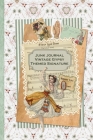 Junk Journal Vintage Gypsy Themed Signature: Full color 6 x 9 slim Paperback with ephemera to cut out and paste in - no sewing needed! By Strategic Publications, Helene Malmsio Cover Image