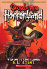 Welcome to Camp Slither (Goosebumps HorrorLand #9) Cover Image