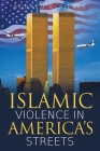 Islamic Violence in America's Streets By Ronald K. Pierce Cover Image