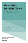 Managing Destinations: From Theories to Practices (Bridging Tourism Theory and Practice #14) Cover Image