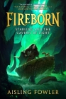 Fireborn: Starling and the Cavern of Light By Aisling Fowler Cover Image