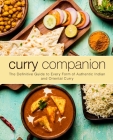 Curry Companion: The Definitive Guide to Every Form of Authentic Indian and Oriental Curry Cover Image