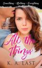 All the Things (Something, Nothing, Everything) By K. A. Last Cover Image