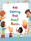 Kids coloring book about racism: Make racism wrong again another way to teach kids about tolerance and diversity By Little Style Colors Cover Image