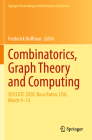 Combinatorics, Graph Theory and Computing: Seiccgtc 2020, Boca Raton, Usa, March 9-13 (Springer Proceedings in Mathematics & Statistics #388) By Frederick Hoffman (Editor) Cover Image