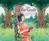 The Blue Castle By L. M. Montgomery, Barbara Barnes (Narrated by) Cover Image
