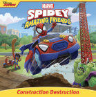 Spidey and His Amazing Friends: Construction Destruction By Steve Behling, Premise Entertainment (Cover design or artwork by), Premise Entertainment (Illustrator) Cover Image