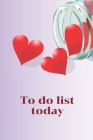 To do list today: Things To Do. How to Increase Time Management 90 days for your plan and Your goals Cover Image