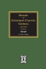 History of Gwinnett County, Georgia, 1818-1943. (Volume #1) Cover Image