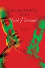 Truth/Untruth (The India List) By Mahasweta Devi, Anjum Katyal (Translated by) Cover Image