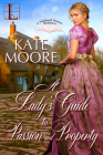 A Lady's Guide to Passion and Property (Husband Hunters #2) By Kate Moore Cover Image