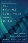 When Trauma Survivors Return to Work: Understanding Emotional Recovery Cover Image