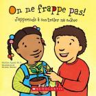 On Ne Frappe Pas!: J'Apprends ? Contr?ler Ma Col?re. Cover Image