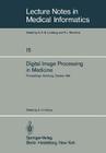 Digital Image Processing in Medicine: Proceedings, Hamburg, October 5, 1981 (Lecture Notes in Medical Informatics #15) By K. H. Höhne (Editor) Cover Image