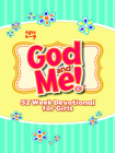 God and Me!: 52 Week Devotional for Girls By Diane Cory, Kathryn Diener Widenhouse Cover Image