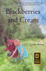 Blackberries and Cream By Leslie Rivver Cover Image