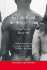 Fools, Bells and the Habit of Eating: Three Satires By Zakes Mda Cover Image