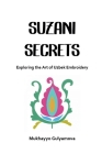 Suzani Secrets: Exploring the Art of Uzbek Embroidery Cover Image
