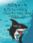 Shark Coloring Book For Kids And Toddlers: Life Under Sea Ocean Coloring Book, Ocean Animal Books for Kids, Kids Coloring Book, Activity Book for Kids By Asenat Arts Cover Image