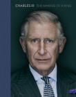 Charles III: The Making of a King By Alison Smith (Text by (Art/Photo Books)) Cover Image