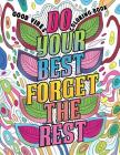 Good Vibes Coloring Book: A Motivational Coloring Book for Adults, Teens and Kids with Inspirational Sayings, Positive Affirmations and Therapeu By Made You Smile Press Cover Image