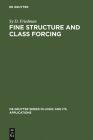 Fine Structure and Class Forcing By Sy D. Friedman Cover Image