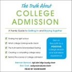 The Truth about College Admission Lib/E: A Family Guide to Getting in and Staying Together Cover Image