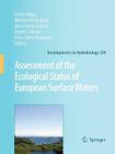 Assessment of the Ecological Status of European Surface Waters (Developments in Hydrobiology #209) By Peeter Nõges (Editor), Wouter Bund (Editor), Ana Cristina Cardoso (Editor) Cover Image