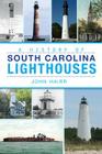 A History of South Carolina Lighthouses (Landmarks) Cover Image