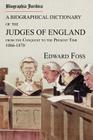 Biographia Juridica. a Biographical Dictionary of the Judges of England from the Conquest to the Present Time 1066-1870 By Edward Foss Cover Image