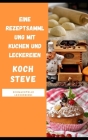 Eine Rezeptsammlung mit Kuchen und Leckereien By Koch Steve Cover Image