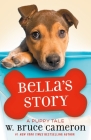 Bella's Story: A Puppy Tale By W. Bruce Cameron Cover Image