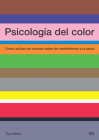 Psicología del color: Cómo actúan los colores sobre los sentimientos y la razón Cover Image