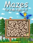 Mazes For Kids Ages 4-8: Maze Activity Book Workbook for Children with Puzzles, Games & Educational Maze (Maze Learn Activity Book) By Smr Drawing Cover Image