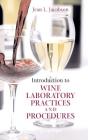 Introduction to Wine Laboratory Practices and Procedures By Jean L. Jacobson Cover Image