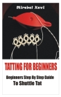 Tatting for Beginners: Beginners Step by Step Guide to Shuttle Tat Cover Image