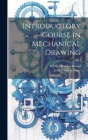 Introductory Course in Mechanical Drawing Cover Image