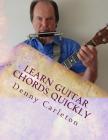 Learn Guitar Chords Quickly By Denny Carleton Cover Image