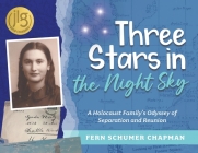 Three Stars in the Night Sky: A Holocaust Family's Odyssey of Separation and Reunion Cover Image